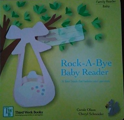 Rock-A-Bye Baby Reader (Third Week Book) by Carole Olson