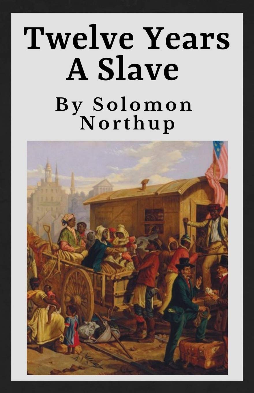 Twelve Years A Slave (Annotated): The Original 1853 Manuscript |