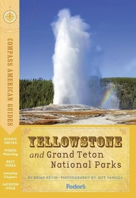 Compass American Guides: Yellowstone and Gr..., Fodor's