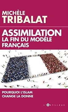 Assimilation, la fin du modèle français : Pourquoi lIsl... | Buch | Zustand gut