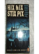 Hix Nix Stix Pix By David Llewellyn Burdett