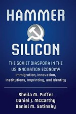 Hammer and Silicon: The Soviet Diaspora in the US Innovation Economy - Immigrat
