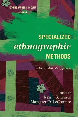 Specialized Ethnographic Methods: A Mixed Methods Approach (Volume 4) (Ethnogra,