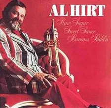AL HIRT - Raw Sugar Sweet Sauce & Banana Pudd'n - CD  LNC