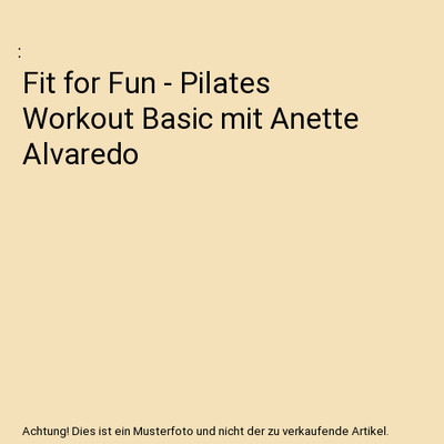 Fit for Fun - Pilates Workout Basic mit Anette Alvaredo