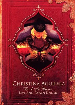 Christina Aguilera - Back to Basics: Live and down under