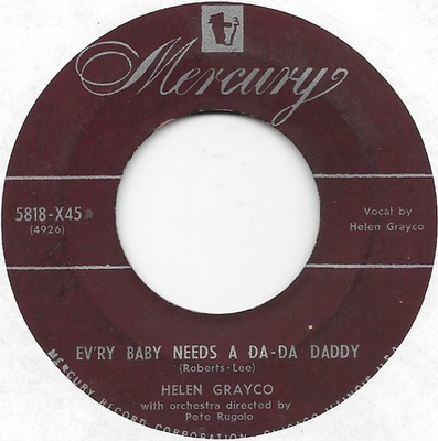 #ad #ad HELEN GRAYCO Ev#x27;ry Baby Needs A Da Da Daddy on Mercury popcorn jazz Ramp;B 45 HEAR $30.00