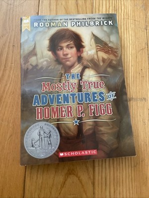 The Mostly True Adventures of Homer P. Figg by Rodman Philbrick (2011) 