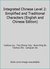 Integrated Chinese Level 2: Simplified and Traditional Characters (English...