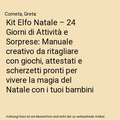 Kit Elfo Natale   24 Giorni di Attività e Sorprese: Manuale creativo da ritag