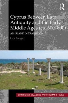 Cyprus between Late Antiquity and the Early Middle Ages (ca. ... - 9781138243316