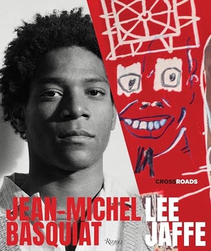 Jean-Michel Basquiat: Crossroads by Lee Jaffe Hardback NEW - Image 6