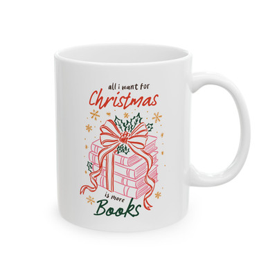 All I Want for Christmas Is More Books Mug Gift for Book Lovers Readers Holiday