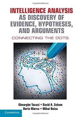 Intelligence Analysis as Discovery of Evidence, Hypotheses, and 