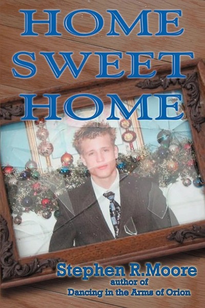 Stephen R Moore | Home Sweet Home | Taschenbuch | Englisch (2007) | iUniverse-image