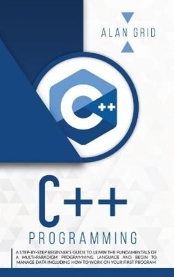 Alan Grid C++ Programming (Hardback)