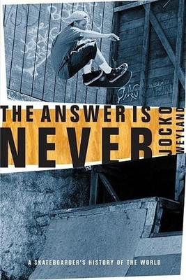 Jocko Weyland The Answer Is Never (Taschenbuch) (US IMPORT)