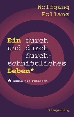 Ein durch und durch durchschnittliches Leben | Wolfgang Pollanz | deutsch