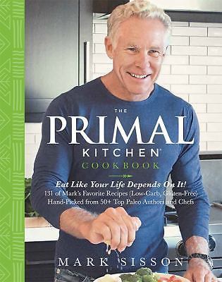 The Primal Kitchen Cookbook: Eat Like Your Life Depends On It!, Sisson, Mark, 97