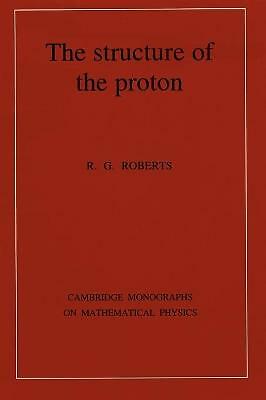 The Structure of the Proton Deep Inelastic Scattering Roberts Paperback