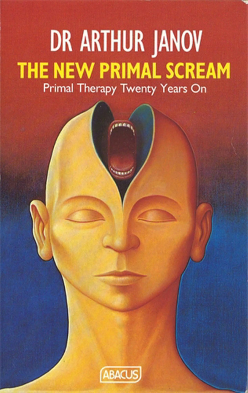 The New Primal Scream: Primal Therapy Twenty Years On (Abacus Books),Dr Arthur - Image 4