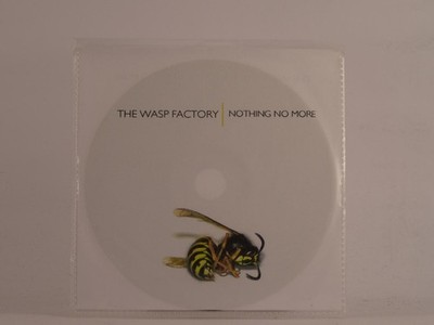 THE WASP FACTORY NOTHING NO MORE (E84) 1 Track Promo CD Single including Picture