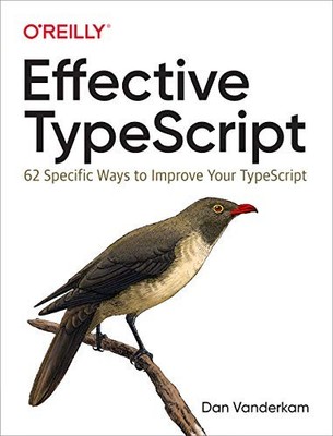 Effective TypeScript: 62 Specific Wa..., Vanderkam, Dan