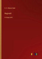 Reginald In Large Print H. H. Munro Saki Taschenbuch Kartoniert / Broschiert