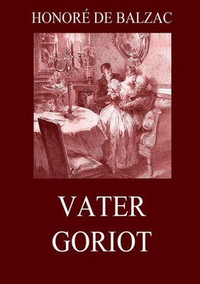 Vater Goriot Honoré de Balzac Taschenbuch 196 S. Deutsch 2016 Jazzybee Verlag