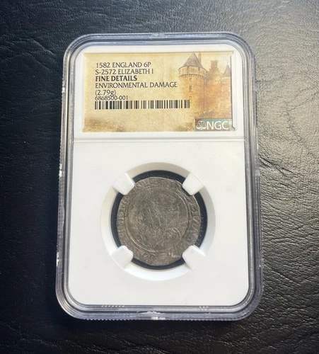 Elizabeth I 1582 England 6 Pence S-2572 NGC Certified Fine Details Silver
