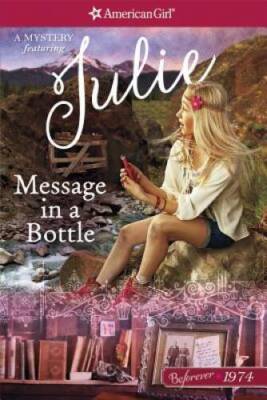 Message in a Bottle: A Julie Mystery (American Girl Beforever Mysteries) - GOOD