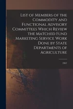 List of Members of the Commodity and Functional Advisory Committees Which Review