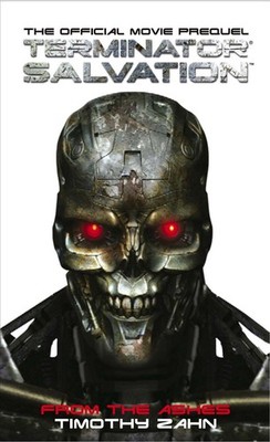 Terminator Salvation: From the Ashes ... By Zahn, Timothy, Mass Market Paperback