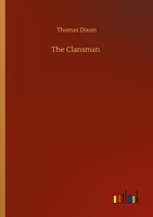 The Clansman Thomas Dixon