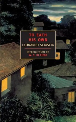 To Each His Own (New York Review Books Classics) - Sciascia, Leonardo