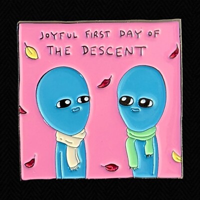 Culturefly Strange Planet Joyful First Day Of The Descent Enamel Pin