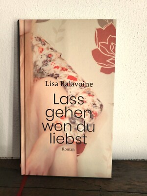 Lass gehen wen du liebst | Lisa Balavoine | Roman | Hardcover | Neu