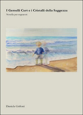 I gemelli Curt e i cristalli della saggezza	 di Daniela Grifoni,  2016,  Youcanp