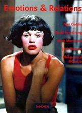 Emotions and Relations: Nan Goldin, David Amstrong, Mark Morrisroe,... Paperback