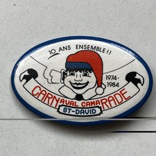 Vtg pinback 10 Ans Carnaval Camarade St-David 1974-1984