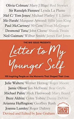 Letter To My Younger Self: The Big Issue Presents... 100 Inspiring People On The