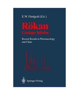 Rökan: Ginkgo biloba Recent Results in Pharmacology and Clinic: Ginkgo biloba R
