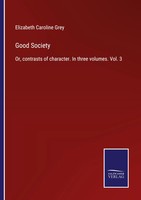Elizabeth Caroline Grey | Good Society | Taschenbuch | Englisch (2022) | Outlook