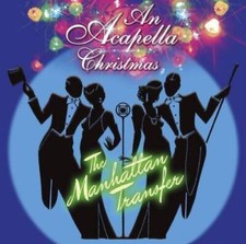 An Acapella Christmas - Audio CD By Manhattan Transfer - GOOD
