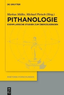 Michael Pietsch Pithanologie (Hardback) Rhetorik-Forschungen