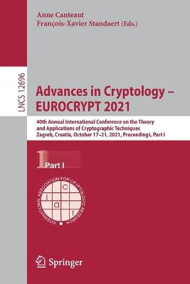Fortschritte in der Kryptologie - EUROCRYPT 2021 - 9783030778699