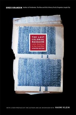 Greg Grandin | The Last Colonial Massacre | Taschenbuch | Englisch (2011)