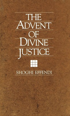 The advent of divine justice by Shoghi Effendi (1990-05-03)