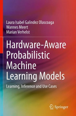 Hardware-Aware Probabilistic Machine Learning Models Olascoaga (u. a.) Buch xii