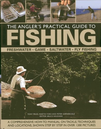 The Angler's Practical Guide to Fishing: Freshwater - Game - Sat